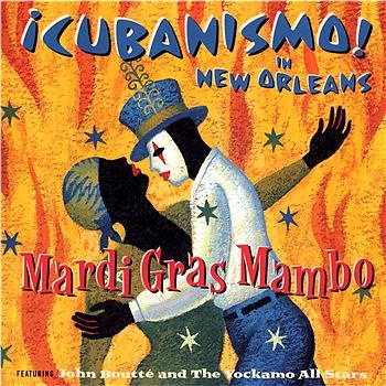 mardi-gras-mambo-and-iexcl-cubanismo!-in-new-orleans-featuring-j